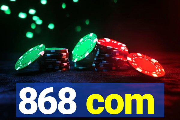 868 com